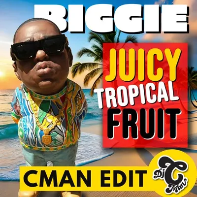 Notorious BIG — Tropical Juicy Fruit — cover art