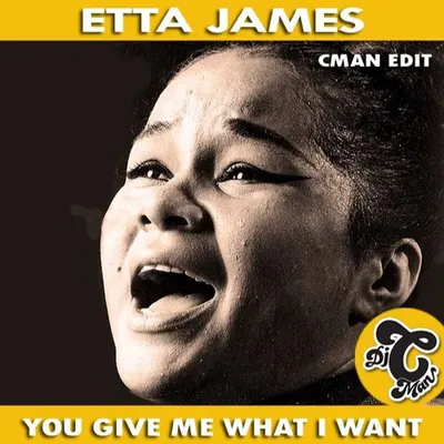 Etta James — You Give Me What I Want — cover art