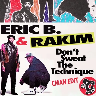 Eric B & Rakim — Don't Sweat The Technique — cover art