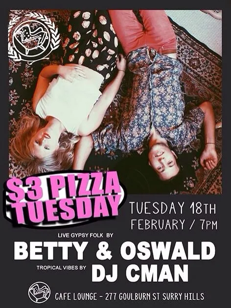 $3 Pizza Tuesday flyer for 18 February at Cafe Lounge, live gypsy folk from Betty & Oswald with tropical vibes by DJ CMAN
